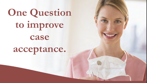 One question to improve case acceptance - Digital Doc